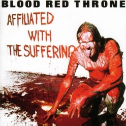 Blood Red Throne - Affiliated With The Suffering